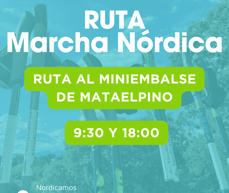 Ruta de marcha nórdica al miniembalse de Mataelpino
