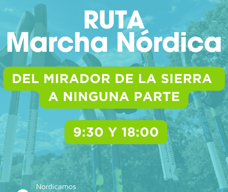 Ruta de Marcha Nórdica desde el Mirador de la Sierra